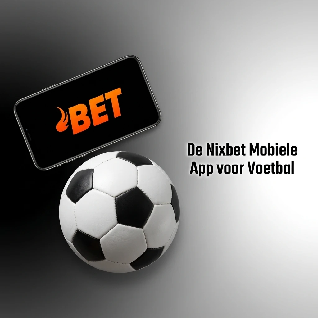 Nixbet mobiele app voor voetbal op smartphone en tablet met live weddenschappen en eenvoudig inzetten